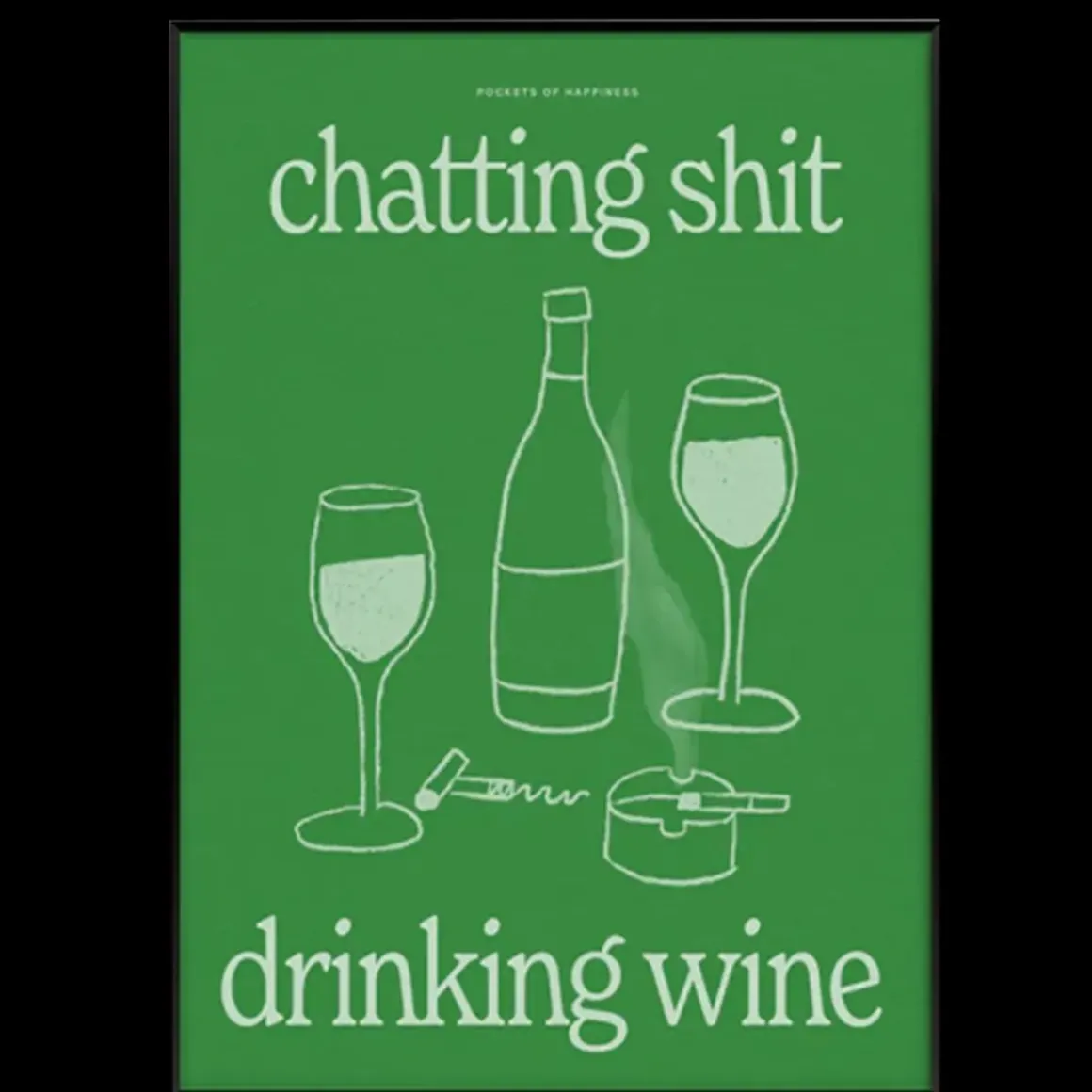 Affiche A3 Chatting Shit Drinking Wine