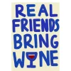 Affiche A3 Real Friends Bring Wine