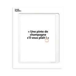 Affiche Loic Prigent Une pinte de champagne - 30 x 40 cm