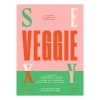 Livre de cuisine Sexy Veggie