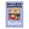Livre On Se Casse ! Les Meilleurs Spots À Dublin